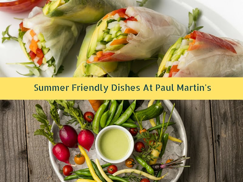 Summer Friendly Dishes At Paul Martin's